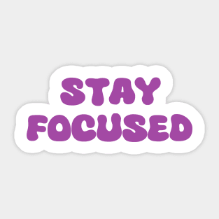 stay focused Sticker